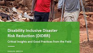 Disability Inclusive Disaster Risk Reduction at the Global Platform: Critical Insights and Good Practices from the Field 