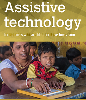 Assistive technology for learners who are blind or have low vision