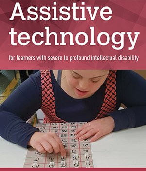 Assistive technology for learners with severe to profound intellectual disability