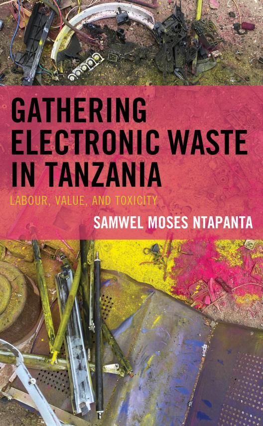 Gathering Electronic Waste in Tanzania Dr Samwell Ntapanta