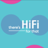 Theres HiFi For That